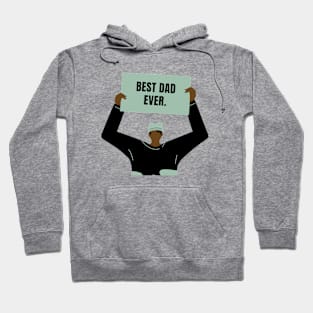 Best Dad Ever T-Shirt Hoodie